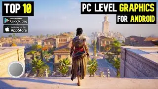 Top 10 New Ultra Realistic Graphics Game For ANDROID & iOS | High Graphics Android Games