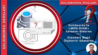 Solidworks İp Uçları : Mod-Diam  hatasının Giderilmesi - Standart kağıt Ölçülerinin Gösterilmesi