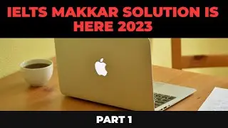 Download Makkar Solution || IELTS || 2023