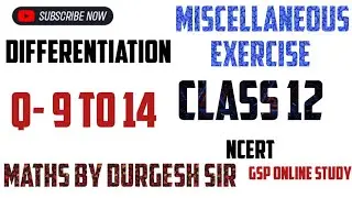 miscellaneous exercise of differentiation q. 9 to 14@gsponlinestudychannel6788 #gsp