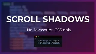How I created Scroll Shadows Effect with CSS Scroll Driven Animations!