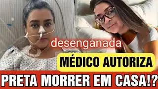 Preta gil infelizmente tratamento do câncer se complica, médico libera ela pra ficar com a família