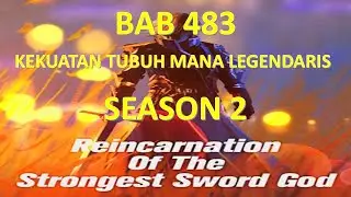 Reincarnation Of The Strongest Sword God Season 2 Bab 483 Sub Indo