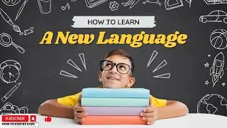 How to Learn a New Language Quickly: 5 Proven Tips and Strategies