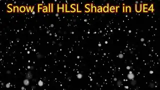 Snowfall HLSL Shader in UE4 Material Custom Node  | Download Project Files