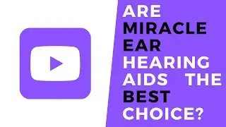 Are Miracle Ear Hearing Aids the Best Choice for Everyone?