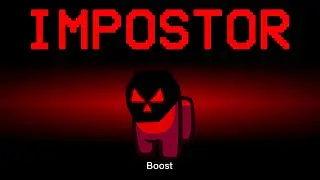 Among Us but Boost is the Impostor