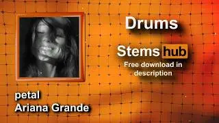 petal - Ariana Grande [Drums] * HQ Download