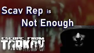 How Tarkov can make Scav Rep Actually Important