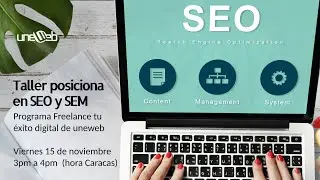 Taller posiciona en SEO y SEM del programa Freelance tu éxito digital