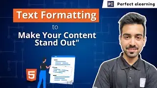 Everything You Need to Know About Formatting Text in HTML | FREE HTML course | Perfect eLearning