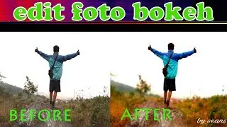 Cara Edit foto bokeh seperti DSLR  di ANDROID picsart