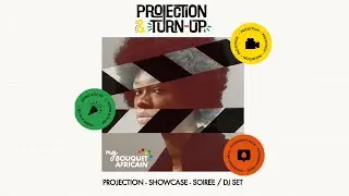 SOIREE PROJECTION & TURN UP #1