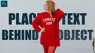 How to Place Text Behind an Object in a Photo | Photoshop Tutorial