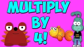 Multiply by 4! Learn Your 4X Facts!