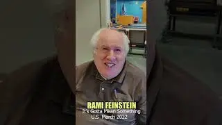 IT'S GOTTA MEAN SOMETHING- Rami Feinstein USA March 2022