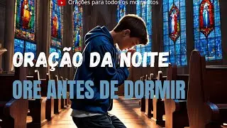 ORAÇÃO DA NOITE