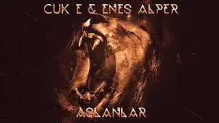 Enes Alper-Aslanlar (ft. Cuk)