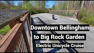 Downtown Bellingham to Big Rock Garden Electric Unicycle Ride - EUC Ride and Park Walkaround