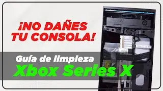 Como limpiar tu Xbox Series X sin matarla en el intento