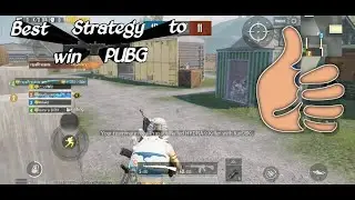 best Strategy to win PUBG game/playerunknown's battlegrounds,pubg guide,pubg mobile,pubg mobile tips