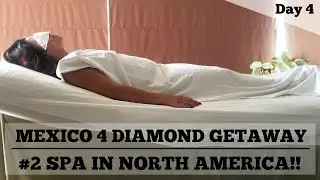 Mexico 4 Diamond Getaway Day 4 | #2 SPA IN NORTH AMERICA!!!
