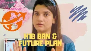 H1b BAN: IS IT STILL WORTH COMING TO THE USA | PART 1