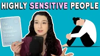 What's the deal with Highly Sensitive People?