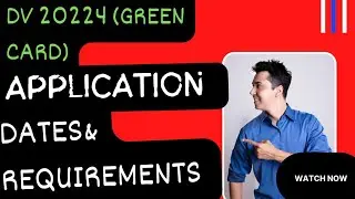 GreenCard Application Dates & Requirements DV 2024 