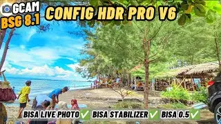 Video Stabil✅ Bisa 0.5✅ Live Photo‼️Gcam Bsg 8.1 Config Hdr Pro V6 Bisa 0.5 & Stabilizer