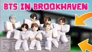 BTS IN BROOKHAVEN (roblox - Brookhaven movie)