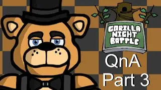 Gorilla Night Battle QnA! Part 3