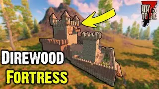 7 Days To Die - Direwood Castle BASE TOUR Alpha 19