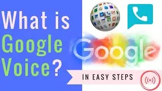 Google Voice | What is Google Voice | How does Google Voice Work