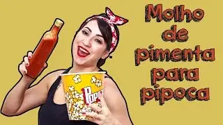 Receita Molho de Pimenta para pipoca