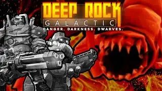 The Deep Rock Galactic Experience...