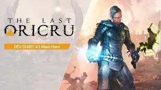 The Last Oricru - Dev Diary #3 Main Hero