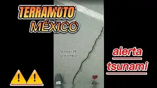 TERRAMOTO NO MÉXICO - ALERTA TSUNAMI