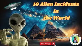10 Alien Incidents in the World! | UFO
