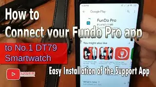 How to Connect your Fundo Pro app to Smartwatch No.1 DT79
