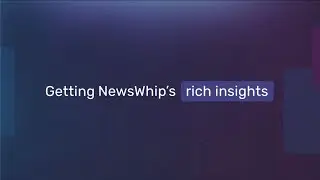 NewsWhip - Insights on Demand