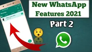 Top New WhatsApp Features Part 2 💥 Nobody Knows This || WhatsApp Tips and Tricks