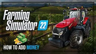HOW TO ADD MONEY IN FARMING SIMULATOR 22