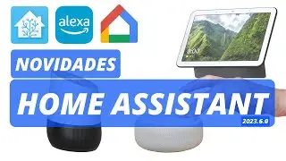 Home Assistant 2023.6.0: Descubra as Novidades Incríveis dessa Atualização!