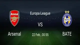 Arsenal Vs BATE Eropa League - Arsenal Vs INDEPENDIENT Eropa League on 22/2/19