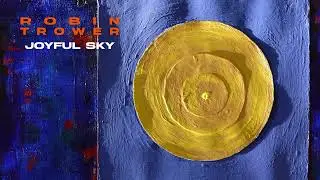 Robin Trower feat. Sari Schorr - Joyful Sky (Joyful Sky)