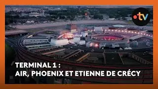 Terminal 1 : Air, Phoenix et Etienne de Crécy