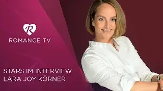 Lara-Joy Körner | Romance TV