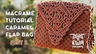 PART 2 | CARAMEL FLAP BAG | MACRAME TUTORIAL | the pocket | new macrame design | 3 mm cotton cord