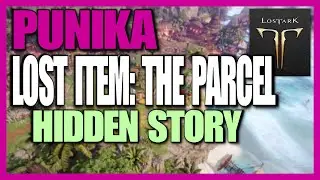 Lost Item:The Parcel - Hidden Story Punika ✔️LOST ARK [EU] (PC)